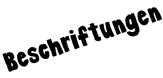Beschriftungen